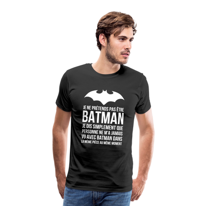 T-shirt Premium Homme : Je suis Batman - noir