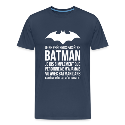 T-shirt Premium Homme : Je suis Batman - bleu marine