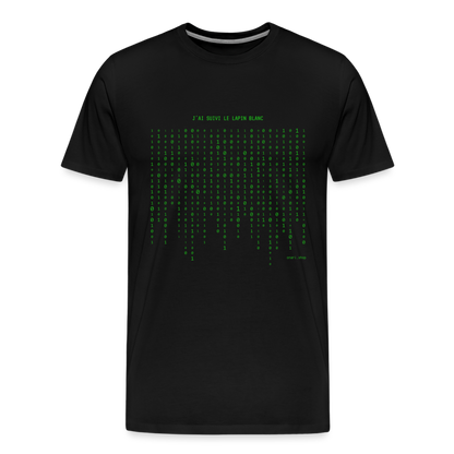 T-shirt Premium Homme : Matrix : J'ai suivi le lapin blanc - noir