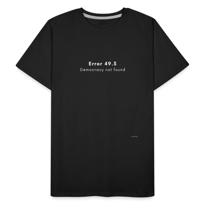 T-shirt bio Homme Error 49.3 Democracy not found - noir