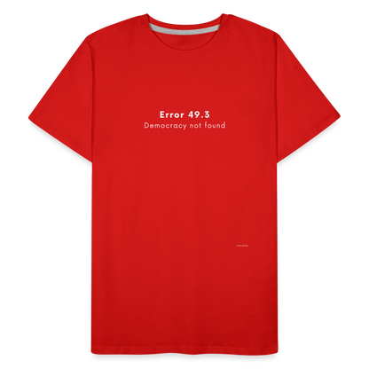 T-shirt bio Homme Error 49.3 Democracy not found - rouge