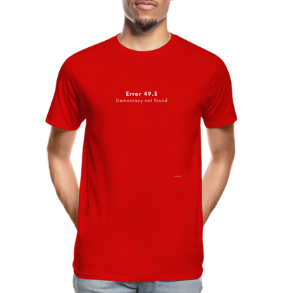T-shirt bio Homme Error 49.3 Democracy not found - rouge