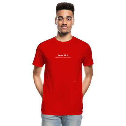 T-shirt bio Homme Error 49.3 Democracy not found - rouge