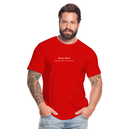 T-shirt bio Homme Error 49.3 Democracy not found - rouge